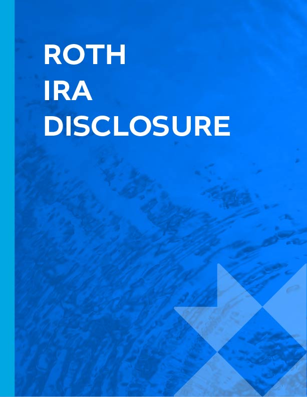 Roth IRA Disclosure