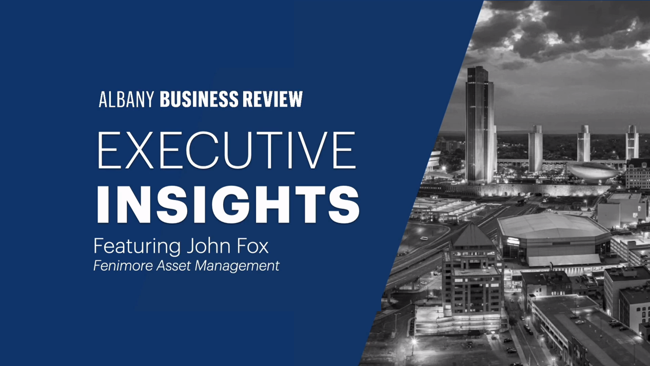 John Fox, CIO, Joins Walter Thorne of the Albany Business Review for Albany Executive Insights